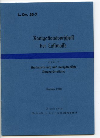 REPRODUKTION, L.Dv.55/7 Navigationsvorschrift der...