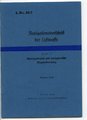 REPRODUKTION, L.Dv.55/7 Navigationsvorschrift der Luftwaffe Teil 7 "Kartengebrauch und navigatorische Flugvorbereitung" Ausgabe 1940, 15 Seiten, A5