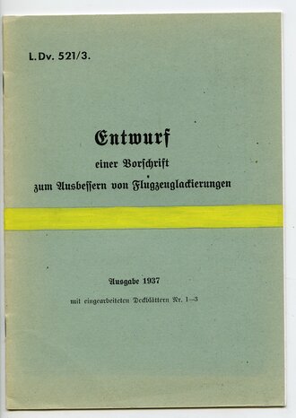 REPRODUKTION, L.Dv.521/3. Entwurf einer Vorschrift zum Ausbessern von Flugzeuglackierungen, Ausgabe 1937, 10 Seiten