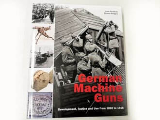 "German Machine guns, Development, Tactics and use...
