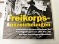 "Freikorps Auszeichnungen einschließlich der Auszeichnungen der Freiwilligentruppen von 1918 bis 1921 und ihrer Nachfolgeorganisationen" 544 Seiten mit etwa 1000 Farbfotos, Verlag Militaria