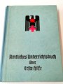 Amtliches Unterrichtsbuch über Erste Hilfe datiert 1939 mit 263 Seiten in sehr gutem Zustand