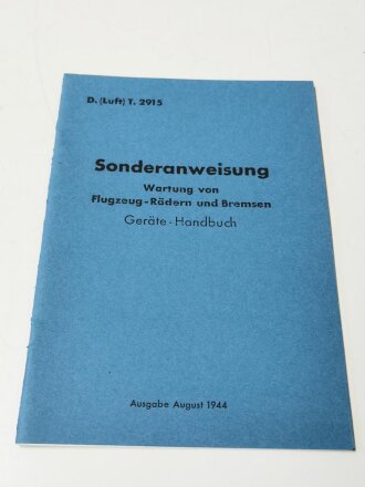 REPRODUKTION, D.(Luft)T.2915, Sonderanweisung - Wartung von Flugzeug-Rädern und Bremsen. Geräte-Handbuch, August 1944, A5, 22 Seiten