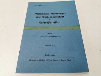 REPRODUKTION, L.Dv.253/6 (Entwurf) Beschreibung, Bedienungs- und Wartungsvorschrift der Luftwaffen-Uhren, 1939, A5, 6 Seiten + Anlage