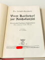 Dr.Joseph Göbbels " Vom Kaiserhof zur Reichskanzlei" Komplett, guter Zustand, mit dem seltenen Schutzumschlag