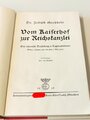 Dr.Joseph Göbbels " Vom Kaiserhof zur Reichskanzlei" Komplett, guter Zustand, mit dem seltenen Schutzumschlag