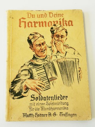 "Du und deine Harmonika" Soldatenliederheft mit 72 Seiten