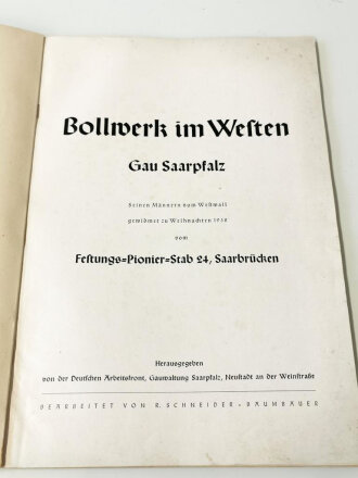"Bollwerk in Westen" Seinen Männern vom Westwall gewidmet zu Weihnachten 1938.  DIN A4, 80 Seiten