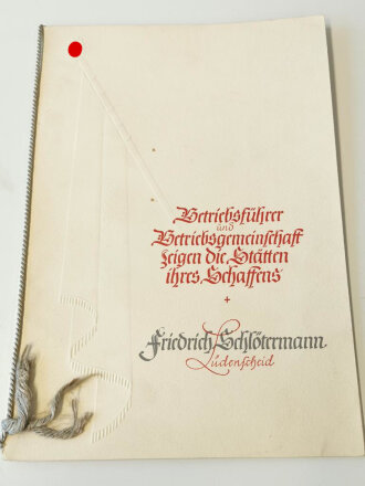 "Betriebsfüher und Betriebsgemeinschaft zeigen die Stätten ihres Schaffens"  24 seitige Broschure der Firma Friedrich Schlotermann Lüdenscheid in gutem Zustand