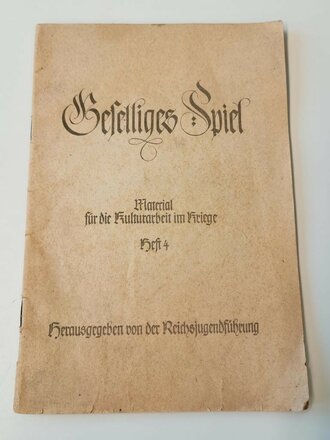 Geselliges Spiel - Material für die Kulturarbeit im Kriege Heft 4, A5, 45 Seiten