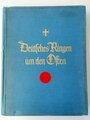 "Deutsches Ringen um den Osten"  Kampf und Anteil der Stämme und Gaue des Reiches, von Adalbert Forstreuter.