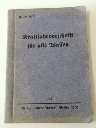 H.Dv.472 Kraftfahrvorschrift für alle Waffen, 1938, komplett, guter Zustand