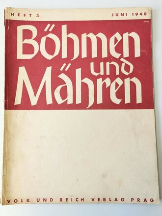 "Böhmen und Mären" Volk und Reich Verlag Prag, Ausgabe Juni 1940