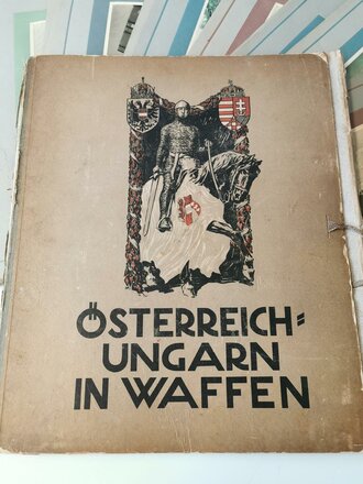 "Österreich- Ungarn in Waffen"...
