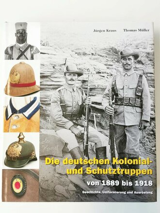 "Die deutschen Kolonial- und Schutztruppen" 579 Seiten mit etwa 1000 Farbfotos, Verlag Militaria