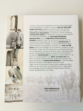 "Mit blankem Säbel - Österreichisch-Ungarische Blankwaffen 1848 - 1918" 544 Seiten mit etwa 1000 Farbfotos, Verlag Militaria