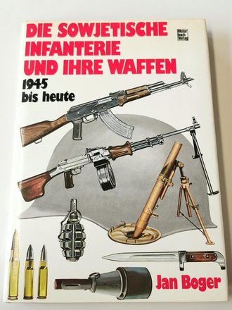 Die sowjetische Infanterie und ihre Waffen 1945 bis heute, A5, 188 Seiten, gebraucht