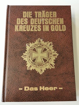 Die Träger des deutschen Kreuzes in Gold - Das Heer, A5, 440 Seiten, gebraucht