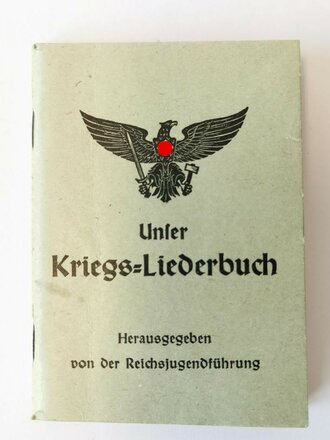 Unser Kriegs-Liederbuch, Herausgegeben von der Reichsjugendleitung. Kleinformat, 96 Seiten