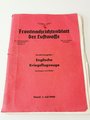 Frontnachrichtenblatt der Luftwaffe, Sonderausgabe: Englische Kriegsflugzeuge, Leistungen und Bilder Stand 1.Juli 1940.  Nicht auf Vollständigkeit überprüft