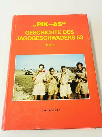 "Pik As" Geschichte des Jagdgeschwaders 53,...