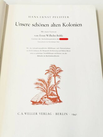 "Unsere schönen alten Kolonien" Hans Ernst Pfeiffer,  Weller Verlag Berlin 1941 mit 123 Seiten