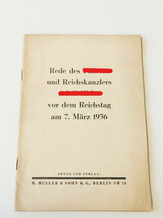"Rede des Führeres und Reichskanzlers Adolf Hitler vor dem Reichstag am 7.März 1936"  DIN A5, 39 Seiten