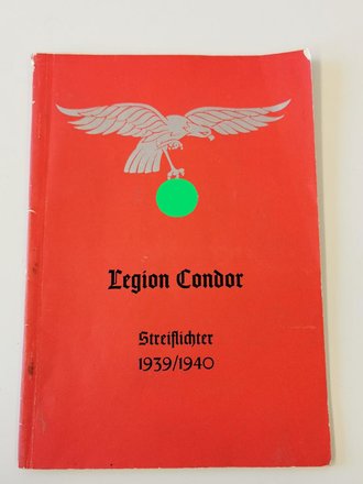 "Legion Condor" Streiflichter 1939/1940, 40 Seitiges Heft mit Wasserschaden auf den letzten Seiten