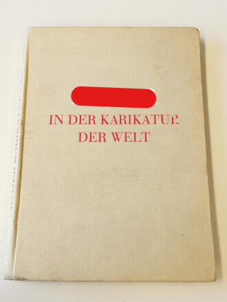 "Hitler in der Karikatur der Welt" Braune Bücher Berlin, 174 Seiten, um 1934