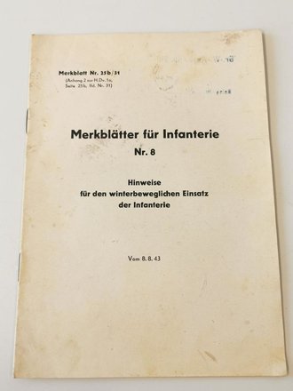 Merkblatt Nr. 25b/31. "Hinweise für den winterbeweglichen Einsatz in der Infanterie" vom 8.8.43 mit 24 Seiten