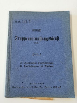 H.Dv. 141/2 " Truppenvermessungsdienst Heft 2" datiert 1940 mit 65 Seiten