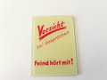 Kleiner Handspiegel "Vorsicht bei Gesprächen Feind hört mit !"  5 x 7cm