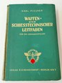 Waffen- und Schiesstechnischer Leitfaden für die Ordnungspolizei. Stark bebildert, guter Zustand, leider die beiden Vorsatzblätter entfernt.