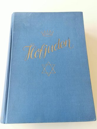 "Hofjuden" von Julius Streicher, Verlag der Stürmer Nürnberg 1938.