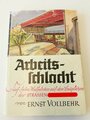 "Arbeitsschlacht" Fünf Jahre Malfahrten auf den Bauplätzen der Strassen Adolf Hitlers. 145 Seiten, im Schutzumschlag