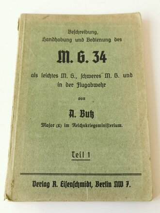 Beschreibung, Handhabung und Bedienung des MG34, Teil 1...