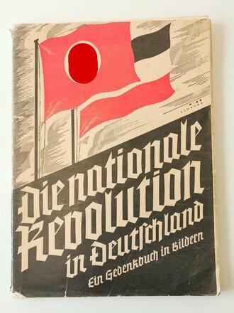 "Die nationale Revolution in Deutschland" Ein Gedenkbuch in Bildern. 96 Seiten, im Schutzumschlag