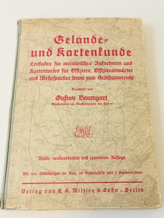 "Karten- und Geländekunde" Leitfaden für militärisches Aufnehmen und Kartenwesen.... Datiert 1939 mit 140 Seiten