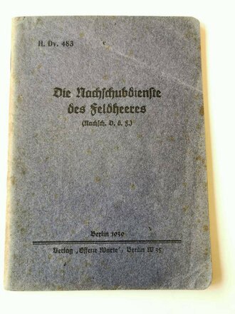 H.Dv.483, Die Nachschubdienste des Feldheeres, datiert 1939, A6, 80 Seiten