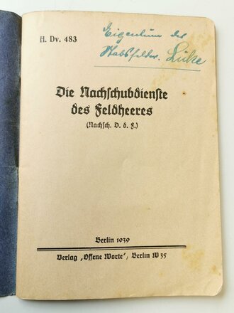 H.Dv.483, Die Nachschubdienste des Feldheeres, datiert 1939, A6, 80 Seiten