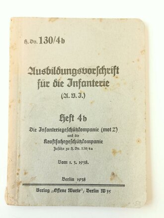 H.Dv.130/4b Ausbildungsvorschrift für Infanterie,...