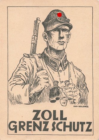 Propagandakarte "Zoll Grenzschutz"