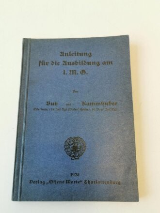 "Anleitung für die Ausbildung am l.M.G.  von 1925 mit 110 Seiten