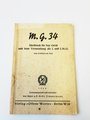 "MG34 Merkbuch für das Gerät und seine Verwendung als l. und s.MG" von 1938 mit 38 Seiten