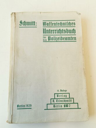 "Waffentechnisches Unterrichtsbuch für den Polizeibeamten" datiert 1929 mit 299 Seiten