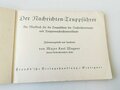 "Der Nachrichten Truppführer" aus der Reihe "Soldat und Waffe" mit 63 Seiten