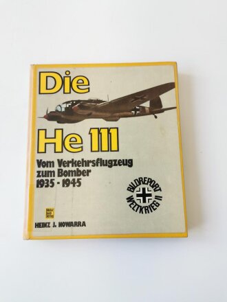 "Die He 111 vom Verkehrsflugzeug zum Bomber...