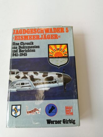 "Jagdeschwader 5 Eismeerjäger - Eine Chronik aus Dokumenten und Berichten 1941-1945", 393 Seiten, gebraucht, DIN A5