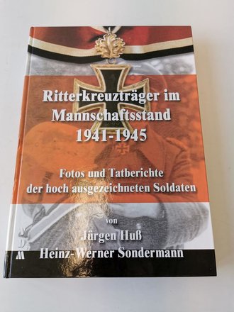 "Ritterkreuzträger im Mannschaftsstand 1941-1945 - Fotos und Tatbereichte der hoch ausgezeichneten Soldaten", 508 Seiten, gebraucht, DIN A4