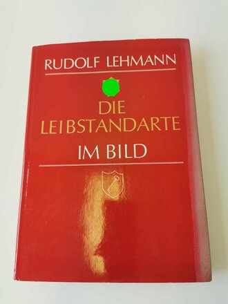 "Die Leibstandarte im Bild", 318 Seiten,...